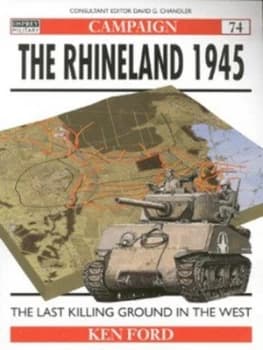 The Rhineland 1945 by Ken Ford Paperback