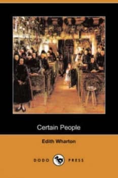 Certain People dodo Press by Edith Wharton Paperback