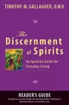 Discernment of Spirits: A Reader's Guide by Timothy M. Gallagher