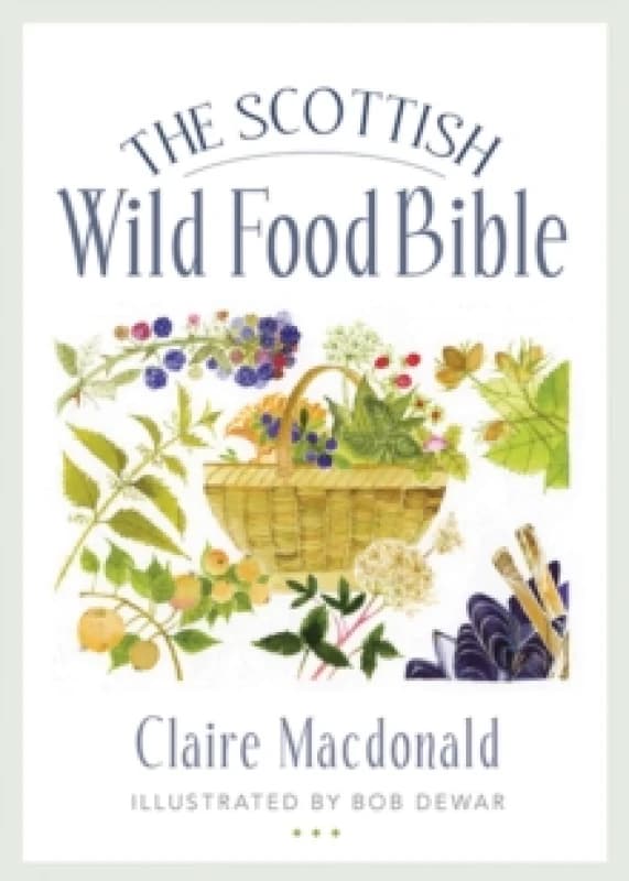 The Scottish Wild Food Bible Paperback / softback