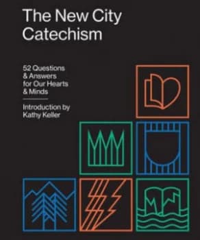 The new city catechism by Kathy Keller