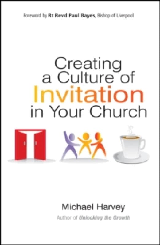 Creating a Culture of Invitation. Paperback. By Michael Harvey Books