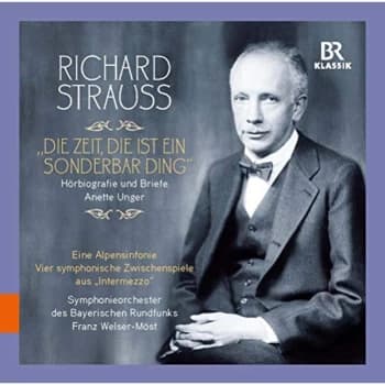 Symphonieorchester des Bayerischen Rundfunks; Annette Unger - Richard Strauss: Die Zeit, Die Ist Ein Sonderbar Ding CD