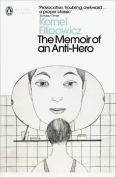 The memoir of an anti-hero by Kornel Filipowicz