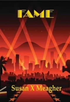 Fame by Susan X Meagher Book