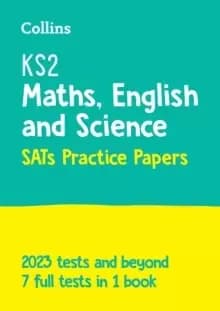 KS2 Maths, English and Science SATs Practice Papers : For the 2023 Tests