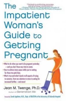 The Impatient Womans Guide to Getting Pregnant by Jean M. Twenge Paperback