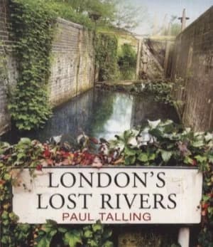 Londons Lost Rivers by Paul Talling Paperback