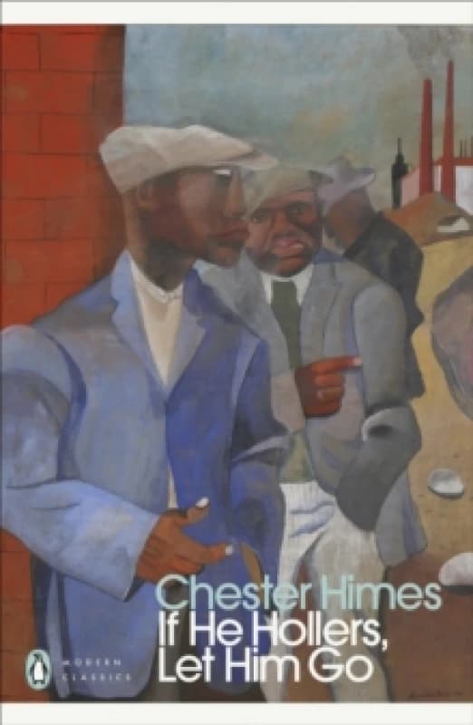 If He Hollers, Let Him Go. Paperback. By Chester B Himes Books