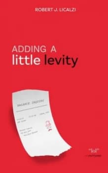 Adding a Little Levity by Robert J. Licalzi