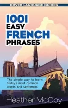 1001 easy French phrases by Heather McCoy