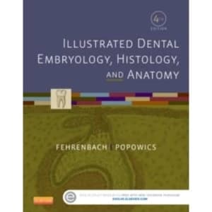 Illustrated Dental Embryology, Histology, and Anatomy