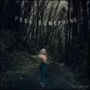 feel something