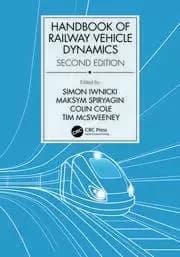 Handbook of Railway Vehicle Dynamics Second Edition