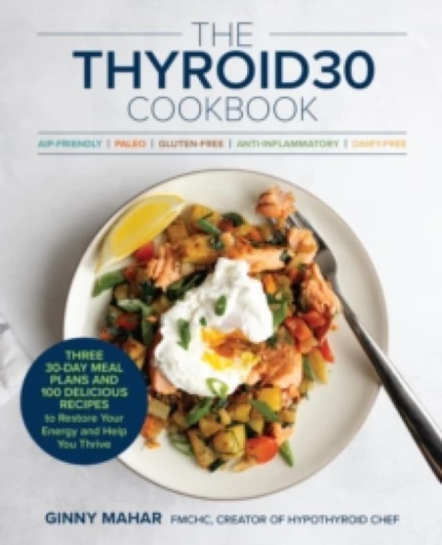 The THYROID30 Cookbook. Paperback. By Ginny Mahar Books