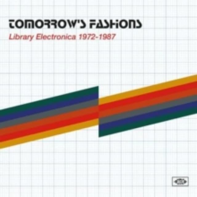 Tomorrow's Fashions: Library Electronica 1972-1987 Vinyl