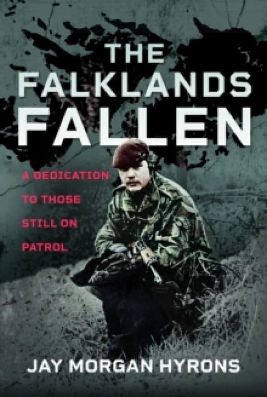 The Falklands Fallen. Hardback. By Jay Morgan Hyrons Books