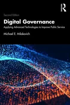Digital GovernanceApplying Advanced Technologies to Improve Public Service
