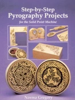Step-by-Step Pyrography Projects by Norma Gregory Paperback