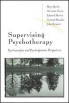 Supervising Psychotherapy by Christine Driver Paperback