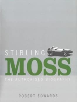 Stirling Moss by Robert Edwards Paperback
