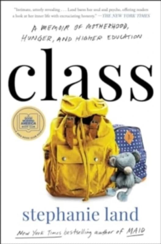 Class : A Memoir of Motherhood, Hunger, and Higher Education Paperback / softback