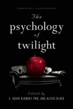 The Psychology of Twilight by E. David Klonsky Paperback