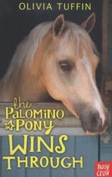 The Palomino Pony Wins through by Olivia Tuffin Paperback