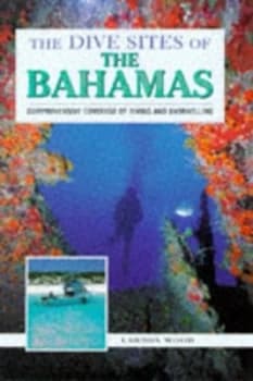 The Dive Sites of the Bahamas by Lawson Wood Paperback
