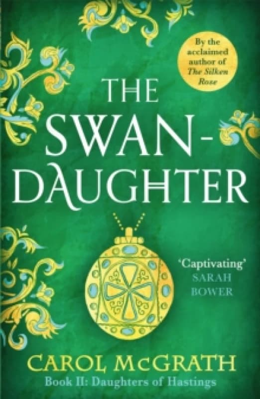 The Swan-Daughter : The Daughters of Hastings Trilogy Paperback / softback