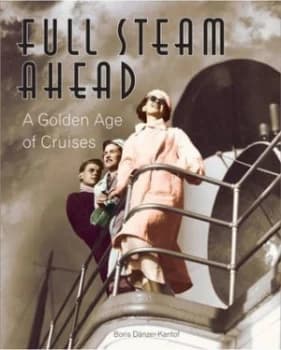Full Steam Ahead by Boris Dnzer-Kantof Hardback