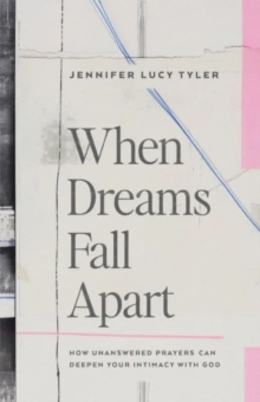When Dreams Fall Apart. Paperback. By Jennifer Lucy Tyler Books