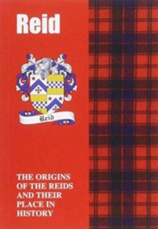 Reid : The Origins of the Clan Reid and Their Place in History Paperback / softback