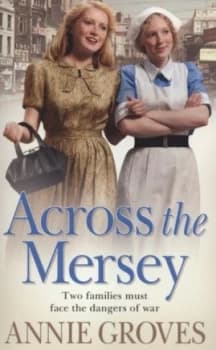 Across the Mersey by Annie Groves Paperback
