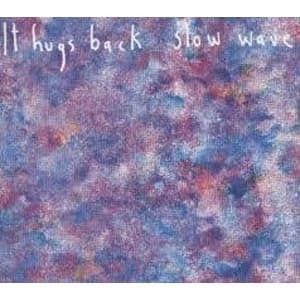 It Hugs Back - Slow Wave Vinyl
