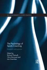 The Psychology of Sports Coaching Research and Practice