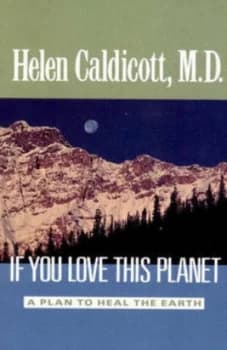 If You Love This Planet paper by Helen. Caldicott Paperback