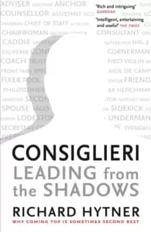 Consiglieri : Leading from the Shadows
