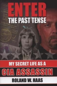 Enter the Past Tense by Roland W Haas Hardback