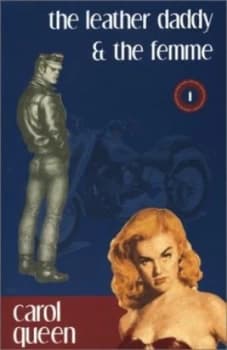 The Leather Daddy and the Femme by Carol Queen Paperback