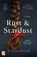 rust and stardust a novel
