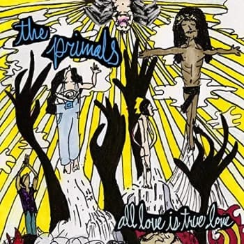 Primals,The - All Love Is True Love CD