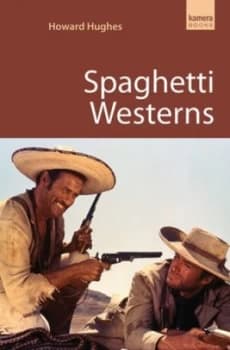 Spaghetti Westerns by Howard Hughes Paperback