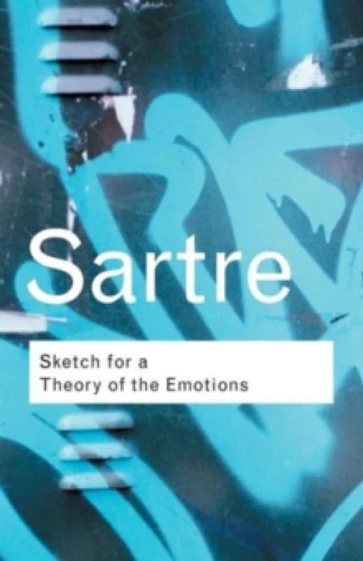Sketch for a Theory of the Emotions by Jean-Paul Sartre Paperback
