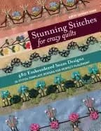 stunning stitches for crazy quilts 480 embroidered seam designs 36 stitch t