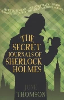 The Secret Journals of Sherlock Holmes by June Thomson Paperback