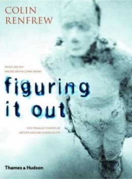 Figuring It Out by Colin Renfrew Hardback