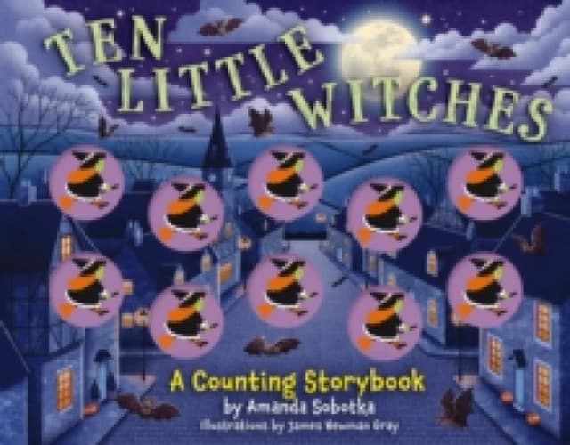 Ten Little Witches : A Counting Storybook Board book
