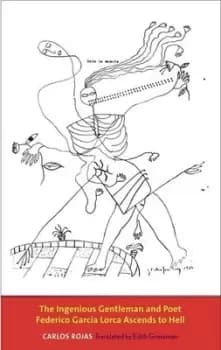The ingenious gentleman and poet Federico Garca Lorca ascends to hell by Carlos Rojas