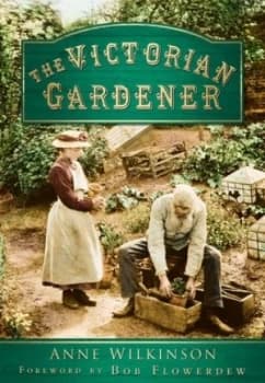 The Victorian Gardener by Anne Wilkinson Paperback